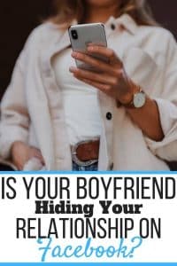 My Boyfriend Hides Our Relationship on Facebook (What You Should Do