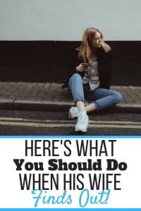 What to Do When His Wife Finds Out About You! (5 Crucial Tips) - Self