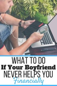 My Boyfriend Never Helps Me Financially (Here's What to Do) - Self